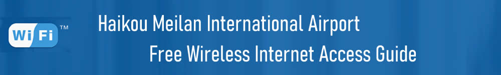 wifi at Haikou Meilan Airport, HAK Airport T1, T2