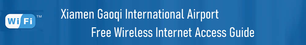 wifi at Xiamen Gaoqi Airport, XMN Airport T3, T4